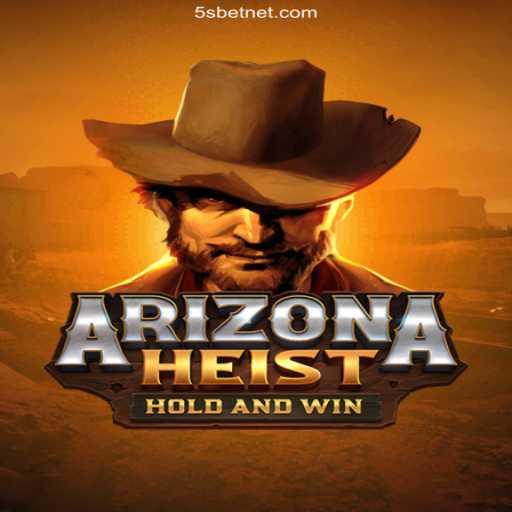 ArizonaHeist: A Thrilling Adventure in the Heart of the Wild West
